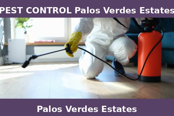 PEST CONTROL Palos Verdes Estates